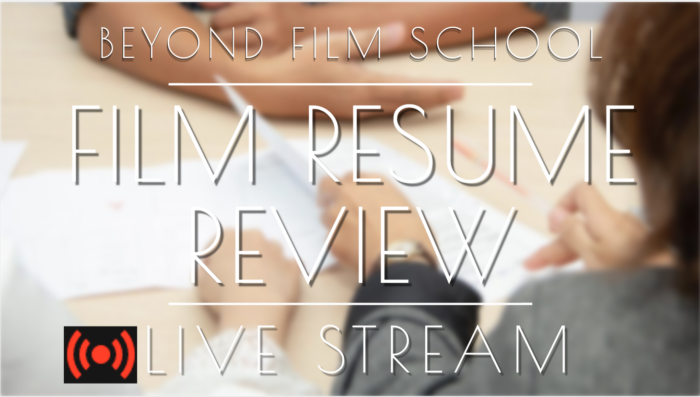 Beyond Film School Film Resume Review